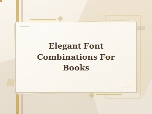 Elegant Font Combinations for Book Design
