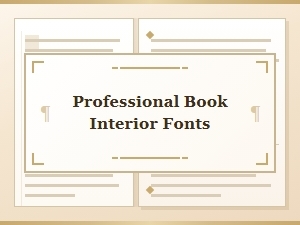 Professional Book Interior Font Choices