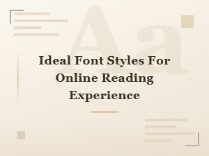 Ideal Font Styles for Ebook Readability