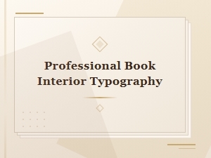 Professional Book Interior Typography Tips