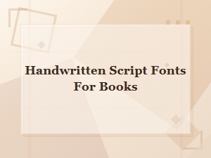 Handwritten Script Fonts for Books
