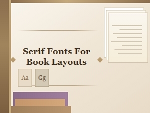 Serif Fonts for Book Layouts